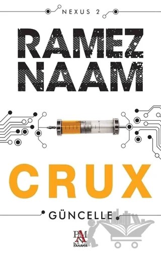 Crux - Güncelle – Ramez Naam – Panama Yayıncılık kitap kapağı