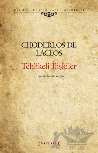 Tehlikeli İlişkiler – Choderlos de Laclos – Kırmızı Yayınları kitap kapağı