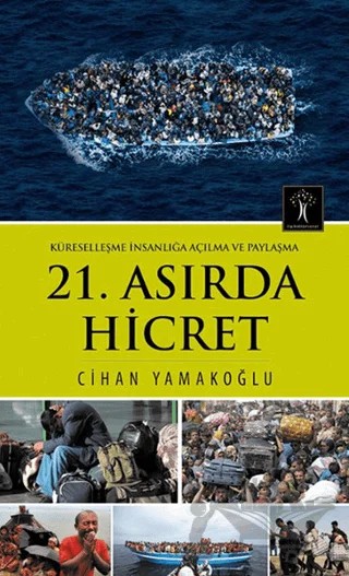 21. Asırda Hicret – Cihan Yamakoğlu – İlgi Kültür Sanat Yayınları kitap kapağı