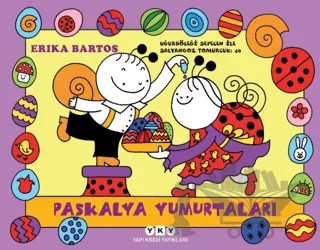 Uğurböceği Sevecen İle Salyangoz Tomurcuk 40 - Paskalya Yumurtaları – Erika Bartos – Yapı Kredi Yayınları kitap kapağı
