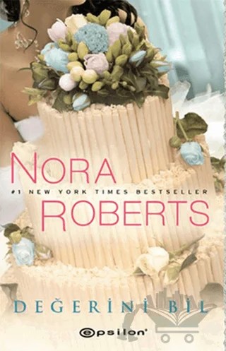 Değerini Bil – Nora Roberts – Epsilon Yayınevi kitap kapağı
