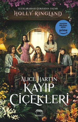 Alice Hart'ın Kayıp Çiçekleri – Holly Ringland – Yabancı Yayınları kitap kapağı