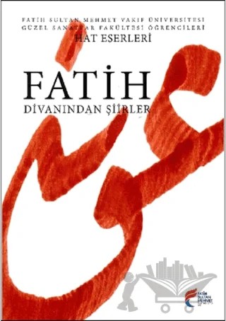 Fatih Divanından Şiirler – Kolektif – Fatih Sultan Mehmet Vakıf Üniversitesi Yayınları kitap kapağı