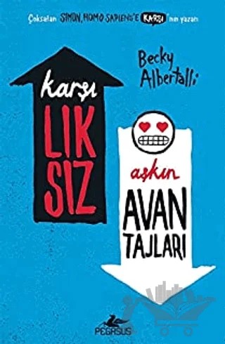 Karşılıksız Aşkın Avantajları – Becky Albertalli – Pegasus Yayınları kitap kapağı