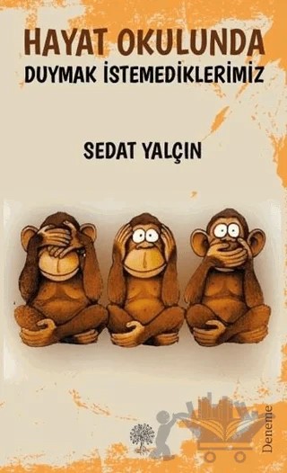 Hayat Okulunda Duymak İstemediklerimiz – Sedat Yalçın – Platanus Publishing kitap kapağı