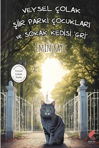 Veysel Çolak Şiir Parkı Çocukları ve Sokak Kedisi Gri – Emin Kayı – Klaros Yayınları kitap kapağı
