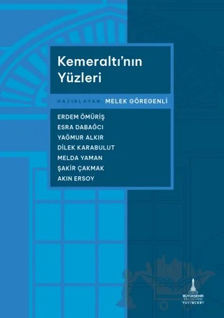 Kemeraltı’nın Yüzleri – Melek Göregenli – İzmir Büyükşehir Belediyesi İzmir Kent Kitaplığı kitap kapağı