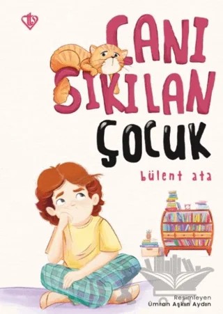 Canı Sıkılan Çocuk – Bülent Ata – Türkiye Diyanet Vakfı Yayınları kitap kapağı