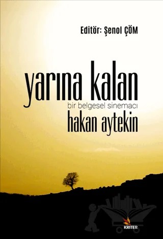 Yarına Kalan – Şenol Çöm – Kriter Yayınları kitap kapağı