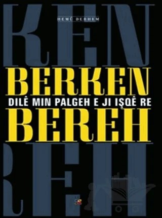 Dile Min Palgeh e Ji Işqe Re – Berken Bereh – Lis Basın Yayın kitap kapağı