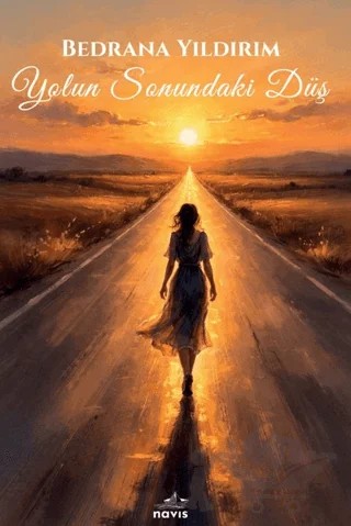 Yolun Sonundaki Düş – Bedrana Yıldırım – Navis Yayınları kitap kapağı
