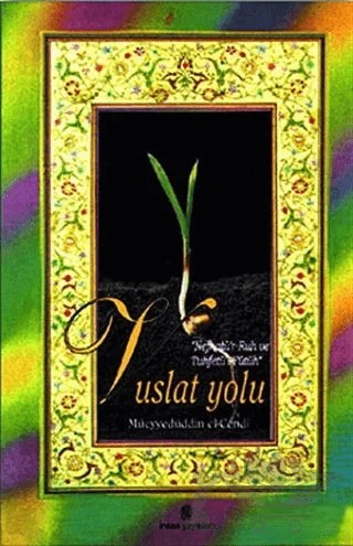 Vuslat Yolu Nefhatu’r-Ruh ve Tuhfetü’l-Fütuh – Müeyyedüddin El-Cendi – İnsan Yayınları kitap kapağı