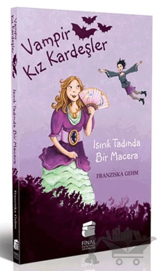 Vampir Kız Kardeşler - Isırık Tadında Bir Macera – Fransizka Gehm – Final Kültür Sanat Yayınları kitap kapağı