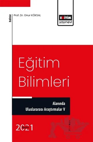 Eğitim Bilimleri Alanında Uluslararası Araştırmalar V – Kolektif – Eğitim Yayınevi - Bilimsel Eserler kitap kapağı
