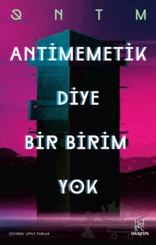 Antimemetik Diye Bir Birim Yok – Qntm – Magus Kitap kitap kapağı