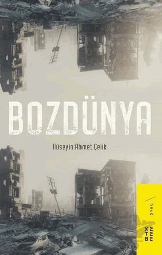Bozdünya – Hüseyin Ahmet Çelik – Ketebe Yayınları kitap kapağı
