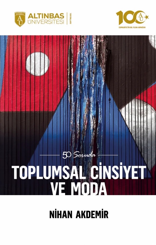 50 Soruda Toplumsal Cinsiyet ve Moda – Nihan Akdemir – Altınbaş Üniversitesi Yayınları kitap kapağı