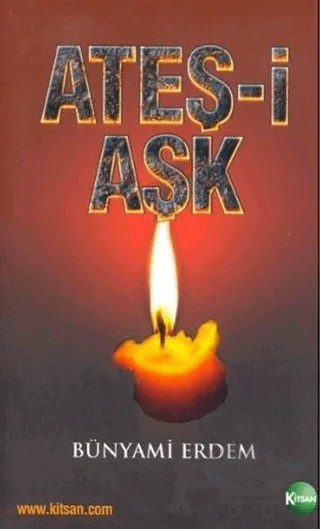 Ateş-i Aşk – Bünyami Erdem – Kitsan Yayınları kitap kapağı