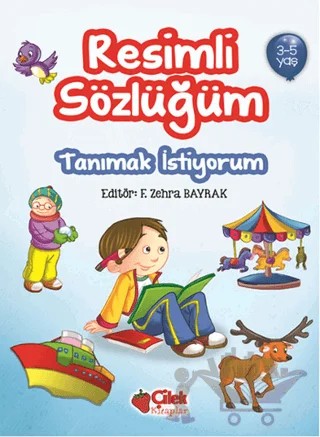 Resimli Sözlüğüm - Tanımak İstiyorum (3-5 Yaş) – Kolektif – Çilek Kitaplar kitap kapağı