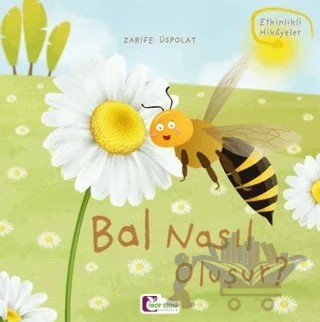 Bal Nasıl Oluşur? – Zarife Üspolat – Mor Elma Yayıncılık kitap kapağı