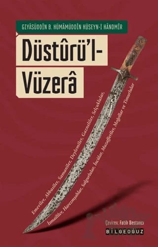 Düsturü'l-Vüzera – Gıyasüddin B. Hümamüddin Hüseyn-i Handmir – Bilgeoğuz Yayınları kitap kapağı