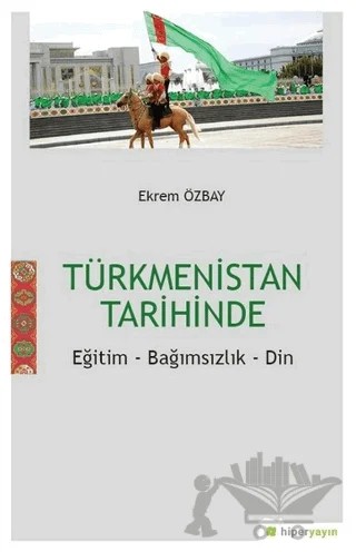 Türkmenistan Tarihinde – Ekrem Özbay – Hiperlink Yayınları kitap kapağı