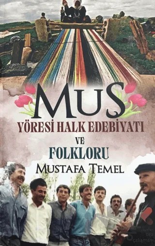 Muş Yöresi Halk Edebiyatı ve Folkloru – Mustafa Temel – Klaros Yayınları kitap kapağı