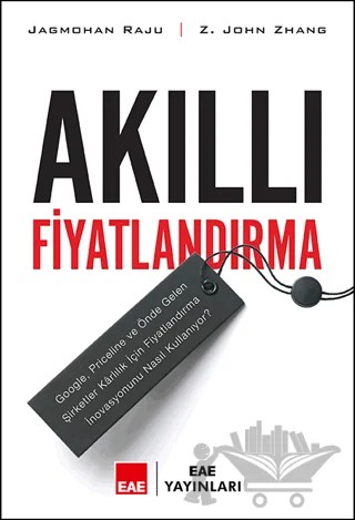 Akıllı Fiyatlandırma – Jagmohan Raju, Z. John Zhang – EAE Yayınları kitap kapağı
