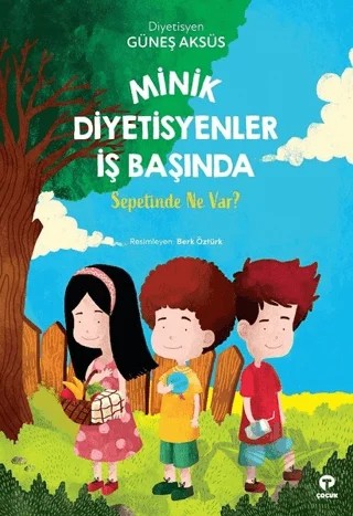 Minik Diyetisyenler İş Başında – Güneş Aksüs – Turkuvaz Çocuk kitap kapağı