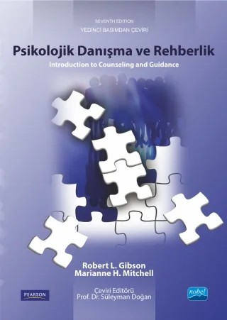 PSİKOLOJİK DANIŞMA VE REHBERLİK - Introduction to Counseling and Guidance – Robert L. Gibson - Marianne H. Mitchell – Nobel Akademik Yayıncılık kitap kapağı