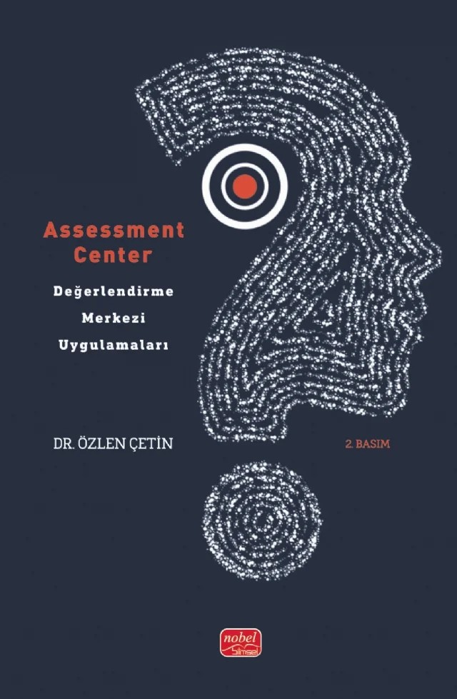 Assessment Center - Değerlendirme Merkezi Uygulamaları – Özlen Çetin – Nobel Bilimsel Eserler kitap kapağı