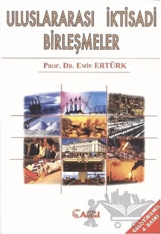 Uluslararası İktisadi Birleşmeler – Emin Ertürk – Alfa Aktüel Yayınları kitap kapağı