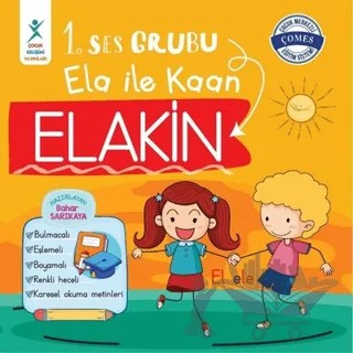 1. Ses Grubu Ela ile Kaan - Elakin – Bahar Sarıkaya – Çocuk Gelişimi Yayınları kitap kapağı
