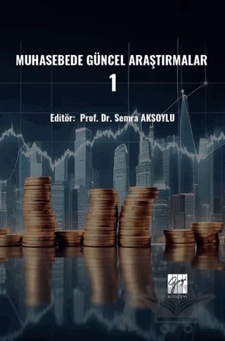 Muhasebede Güncel Araştırmalar – 1 – Kolektif – Gazi Kitabevi kitap kapağı