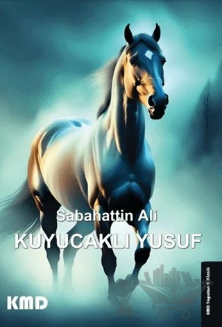 Kuyucaklı Yusuf – Sabahattin Ali – KMD Yayınları kitap kapağı