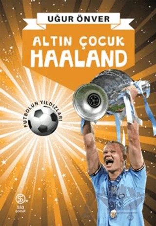 Altın Çocuk Haaland – Uğur Önver – Sia Kitap kitap kapağı
