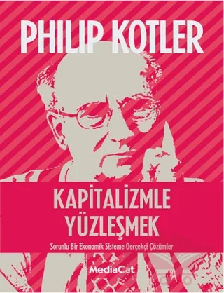 Kapitalizmle Yüzleşmek – Phillip Kotler – MediaCat Kitapları kitap kapağı