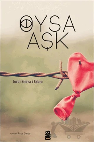 Oysa Aşk – Jordi Sierra i Fabra – On8 Kitap kitap kapağı
