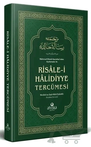 Mahmud Efendi Hazretleri’nden Açıklamalar ile Risale-i Halidiyye Tercümesi – Mevlana Eş-Şeyh Halid Ziyaüddin – Ahıska Yayınevi kitap kapağı