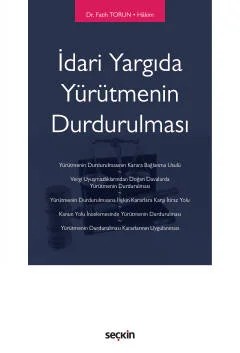 İdari Yargıda Yürütmenin Durdurulması – Fatih Torun – Seçkin Yayıncılık kitap kapağı