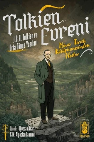 Tolkien Evreni – J.R.R Tolkien ve Orta Dünya Yazıları – Oğuzcan Acar – Mavi Gök Yayınları kitap kapağı