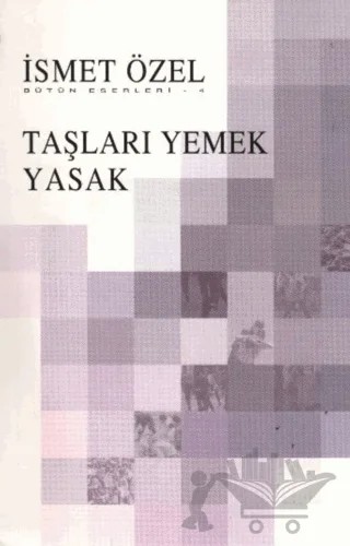 Taşları Yemek Yasak Bütün Eserleri 4 – İsmet Özel – Şule Yayınları kitap kapağı