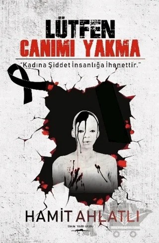Lütfen Canımı Yakma – Hamit Ahlatlı – Sokak Kitapları Yayınları kitap kapağı