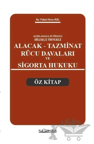 Alacak Tazminat Rücu Davaları ve Sigorta Hukuku – Paluri Arzu Kal – Platon Hukuk kitap kapağı
