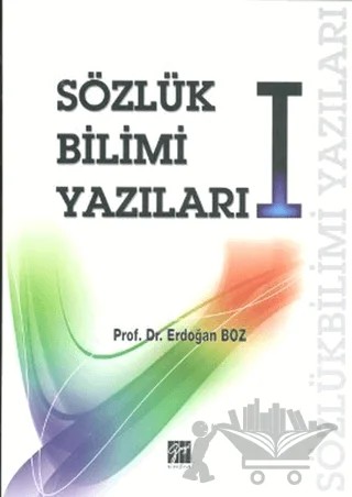 Sözlük Bilimi Yazıları 1 – Erdoğan Boz – Gazi Kitabevi kitap kapağı