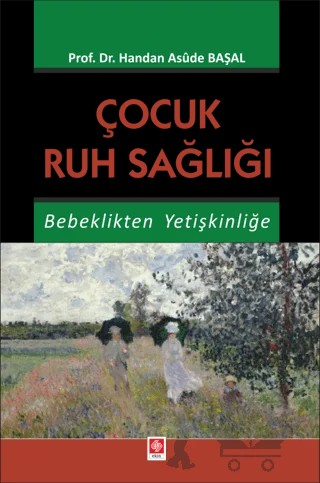 Çocuk Ruh Sağlığı – Handan Asûde BAŞAL – Ekin Basım Yayın kitap kapağı
