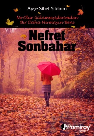 Nefret Sonbahar – Ayşe Sibel Yıldırım Alarosa – Pamiray Yayınları kitap kapağı