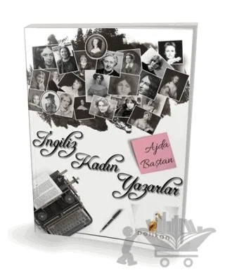 İngiliz Kadın Yazarlar – Ajda Baştan – Pelikan Tıp Teknik Yayıncılık kitap kapağı