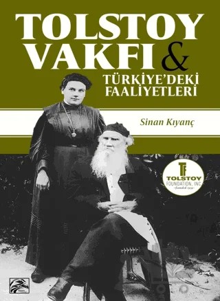 Tolstoy Vakfı ve Türkiye’deki Faaliyetleri – Sinan Kıyanç – İlkim Ozan Yayınları kitap kapağı