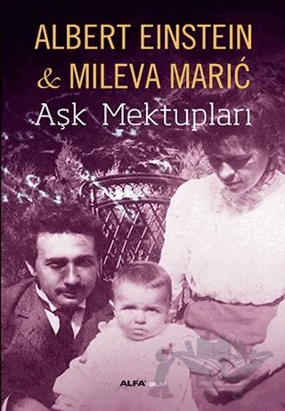 Aşk Mektupları – Albert Einstein, Mileva Maric – Alfa Yayınları kitap kapağı